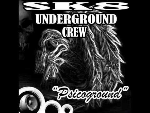 SK8 UNDERGROUND CREW - 19. Vida  [Psicoground 2006]