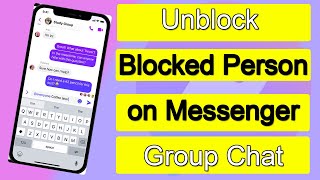 How to Unblock Someone on Facebook Messenger Group Chat?