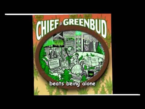 Chief Greenbud - I just want to get high ( Cannabis )