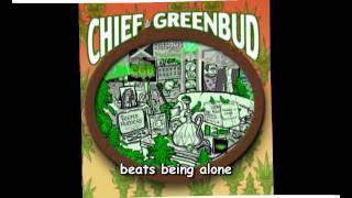 Chief Greenbud - I just want to get high ( Cannabis )