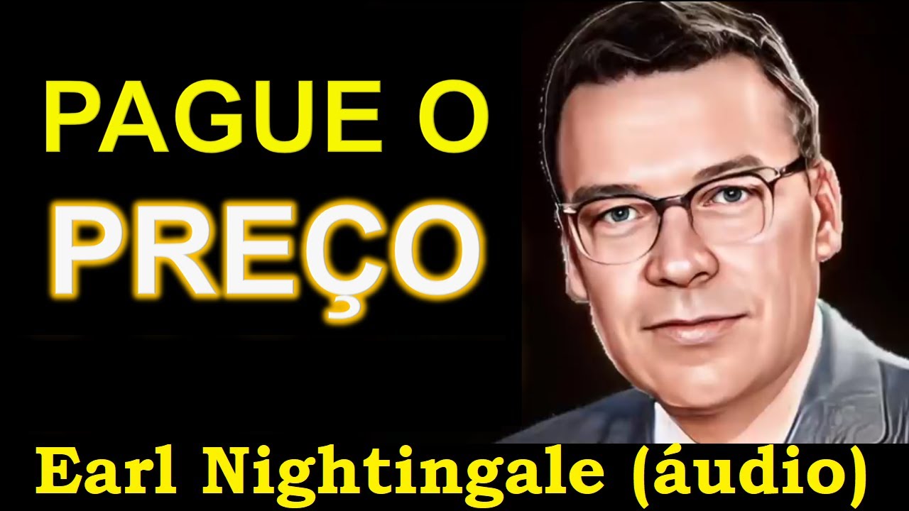 Earl Nightingale - Pague o preço (áudio)