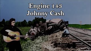 Engine 143 Johnny Cash with Lyrics