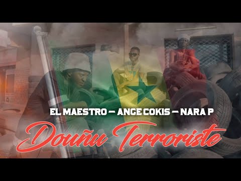El Maestro x Ange Cokis x Nara P - Douñu Terroriste | Clip Officiel