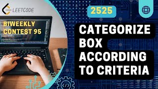 YouTube video 'Categorize Box According to Criteria | Leetcode 2525 | Leetcode BiWeekly Contest 95'