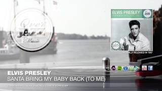 Elvis Presley - Santa Bring My Baby Back (To Me) (1957)