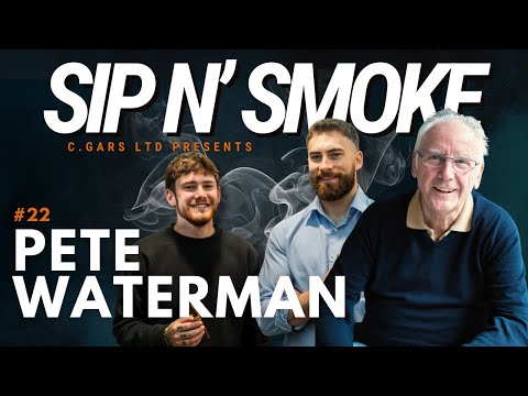 Sip n' Smoke Podcast Episode #22 - Pete Waterman | Music Industry Legend