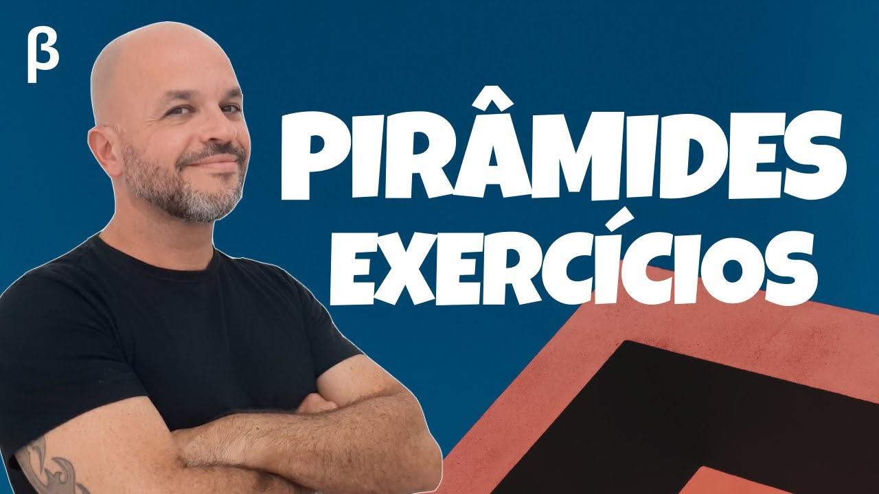 PIRÂMIDES | Exercícios