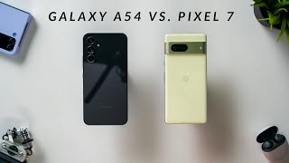 Samsung Galaxy A54 vs Google Pixel 7 - The Easy Choice!