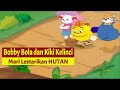 VCD Edu Game Bobby Bola Dan Kiki Kelinci Mari Lestarikan HUTAN Animasi Edukasi Bahasa Indonesia