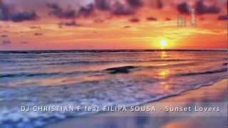 DJ CHRISTIAN F & DJ GONZALEZ feat FILIPA SOUSA Sunset Lovers.f4v