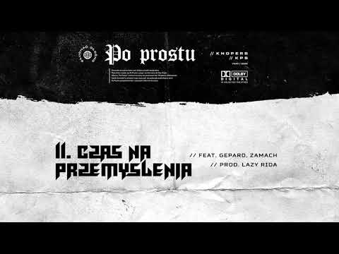 11. Knopers Kps - " Czas Na Przemyślenia" FEAT GEPARD, ZAMACH prod .LAZY RIDA
