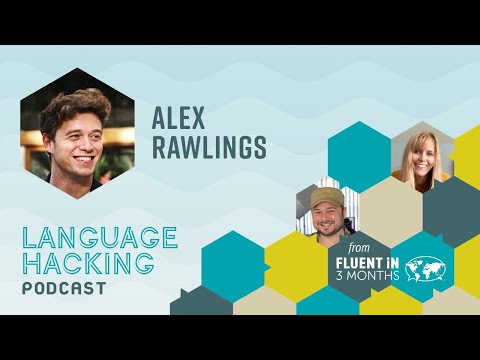 #49 Alex Rawlings on Speaking 11 Languages Fluently