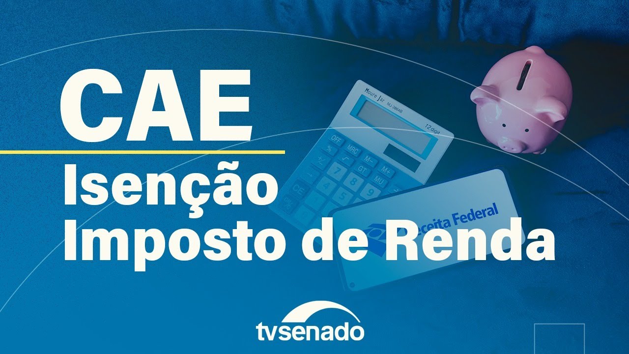CAE debate impactos da isenção do IR na atividade econômica – 23/10/25 — Senado Notícias