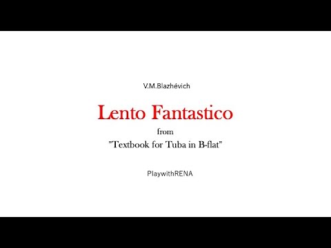 "Lento Fantastico" No.7 from Part Ⅱ on Textbook for Tuba in B-flat / V.M.Blazhévich