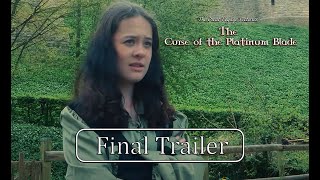 The Curse of the Platinum Blade Final Trailer