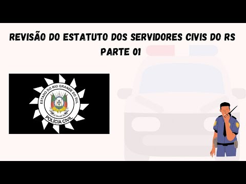 Estatuto dos Servidores Civis do Estado do RS| PC RS.