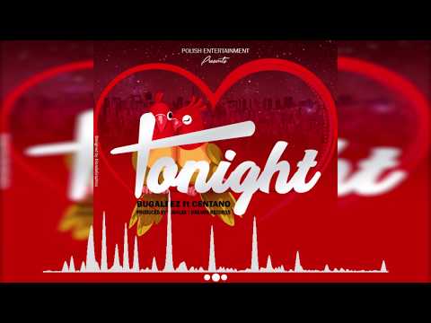 TONIGHT BUGALEEZ ft CENTANO OFFICIAL AUDIO
