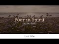 Eliza King - Poor In Spirit (Lyric Video)