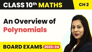 An Overview of Polynomials - Polynomials | Class 10 Maths Chapter 2 | CBSE 2024-25
