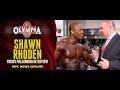 Shawn Rhoden | 2014 Mr. Olympia Friday Prejudging Interview