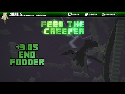 Feed the Creeper - s03e05: End Fodder
