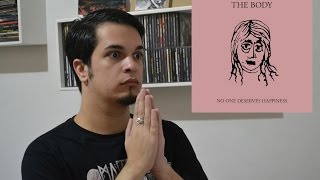 Vira O Disco: The Body - No One Deserves Happiness REVIEW