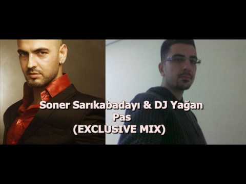 Soner sarıkabadayı & DJ Yağan - Pas (exclusive remix)
