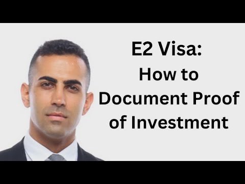 E2 Visa: How to Document Proof of Investment