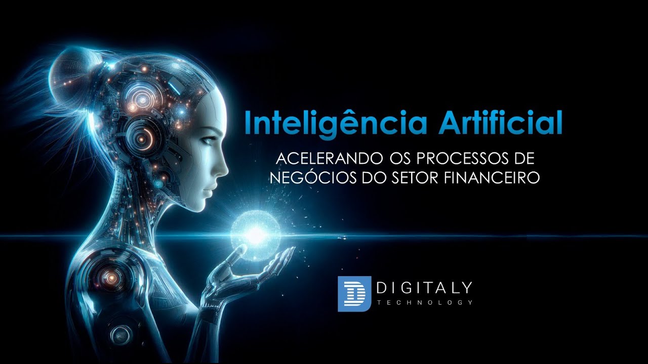 Um case de Sucesso no Setor Financeiro - Automação Cognitiva DIGITALY & IBM