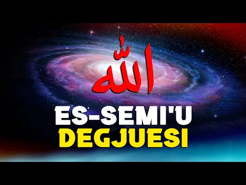 99 emrat e Allahut - Degjuesi