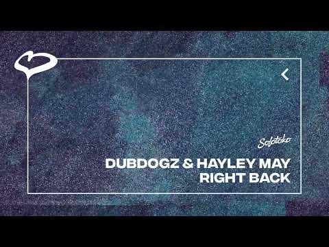 Dubdogz & Hayley May - Right Back (Solotoko)