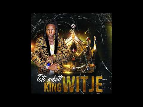 King Witje - Toto mboti [Official Music ]