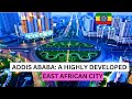 Get To Know Addis Ababa A Highly Developed City In East Africa Everyone Is Visiting