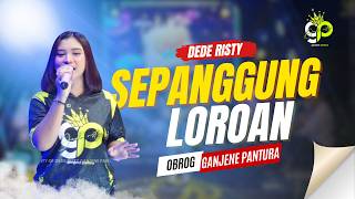 Download lagu SEPANGGUNG LOROAN | VOC. DEDE RISTY | LIVE OBROG GANJENE PANTURA mp3 Download lagu SEPANGGUNG LOROAN | VOC. DEDE RISTY | LIVE OBROG GANJENE PANTURA mp3