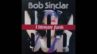 Bob Sinclair - Ultimate Funk