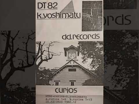 K. Yoshimatu - Curios 6
