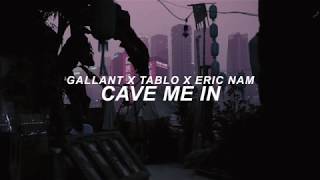 Cave Me In - Gallant X Tablo X Eric Nam Lyrics