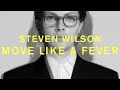 Steven Wilson - Move Like a Fever Video