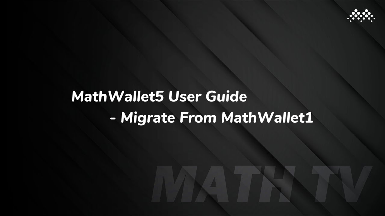 MathWallet5 User Guide - Migrate From MathWallet1