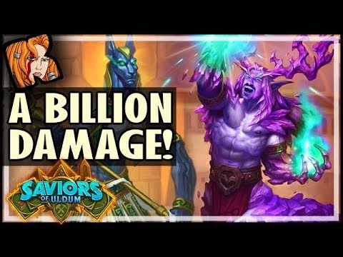 OVER A *BILLION* DMG! - Saviors of Uldum Hearthstone