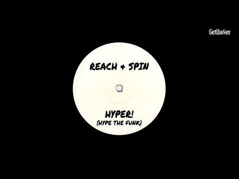 Reach & Spin – Hyper! (Hype The Funk) - [UK Garage Classic]