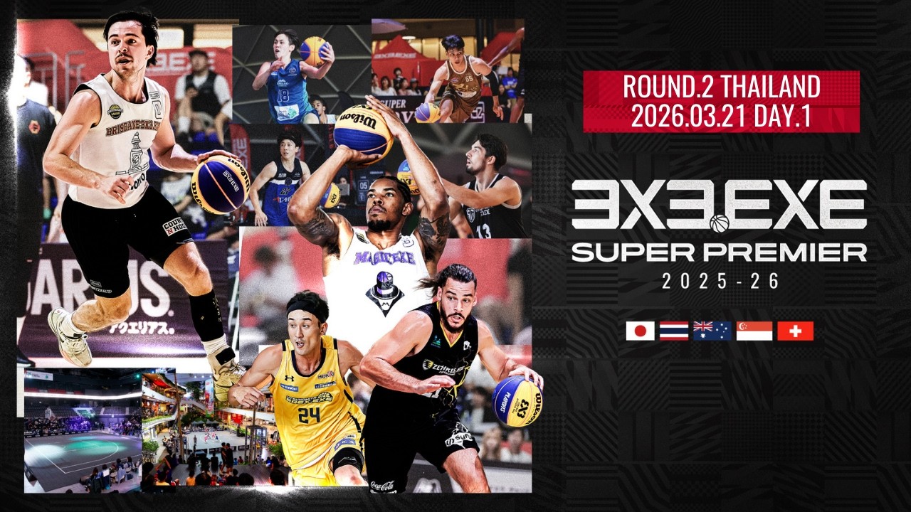 3x3.EXE SUPER PREMIER 2025-2026 ROUND.2 Day1 @Food Walk Plaza - Mega Bangna
