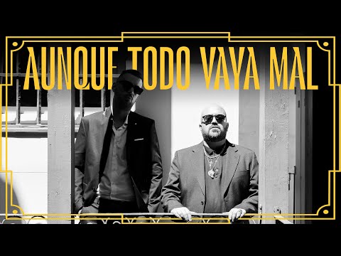 Aunque todo vaya mal