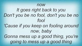 Ry Cooder - Don&#39;t Mess Up A Good Thing Lyrics