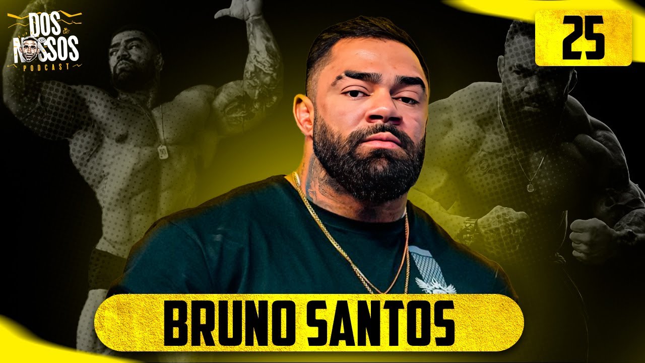 BRUNO SANTOS #25 - DOS NOSSOS PODCAST