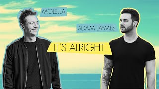 Molella, Adam Jaymes - It&#39;s Alright (Official Lyric Video)