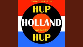 Musik-Video-Miniaturansicht zu Hup Holland Hup Songtext von Jan de Cler