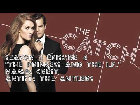 The Catch Soundtrack - "Crest" by The Antlers (1x04)