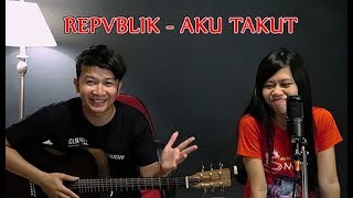 Download lagu (Repvblik) Aku Takut - Nathan Fingerstyle Feat. Alea Wang (Republik) mp3