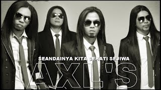 Download lagu AXLS - SEANDAINYA KITA SEHATI SEJIWA mp3